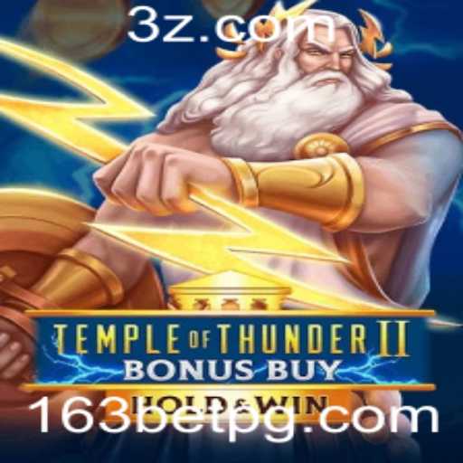 Descubra o Empolgante Mundo de TempleofThunderIIBonusBuy com 163bet