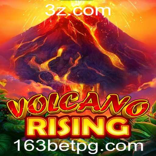 Jogo VolcanoRising: Uma Nova Era de Aventuras e Estratégia na Plataforma 163bet